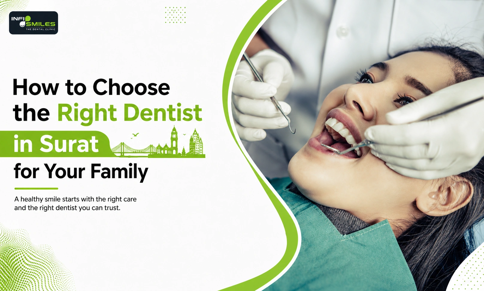 How to Choose the Right Dentist in Surat for Your Family
