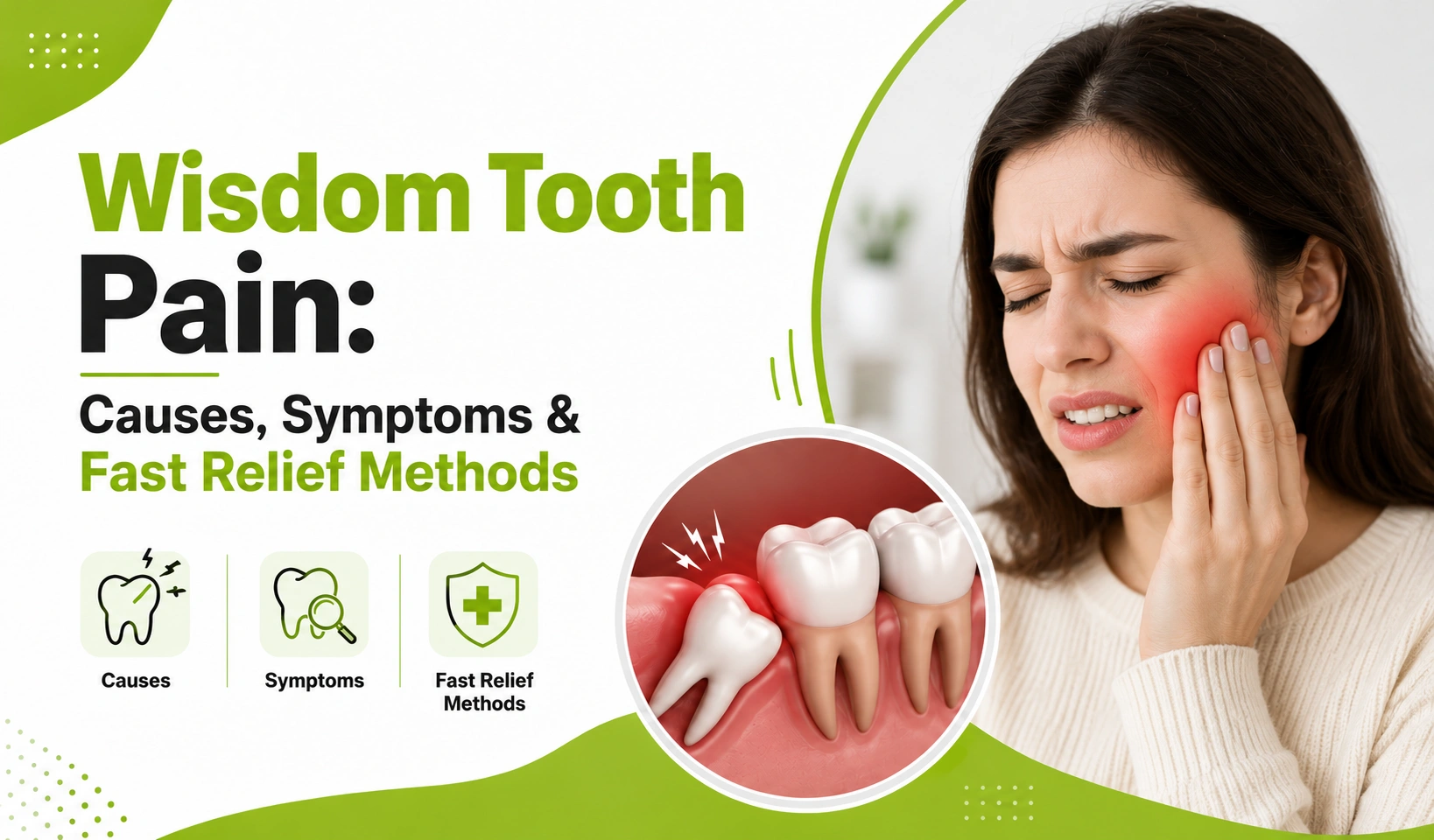 Wisdom Tooth Pain: Causes, Symptoms & Fast Relief Methods