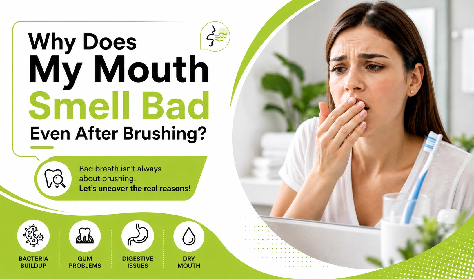 Why Does My Mouth Smell Bad Even After Brushing?